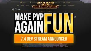 SWTOR News: BROADSWORD announces 7.4 LIVE STREAM. What should they do to MAKE SWTOR PVP FUN AGAIN?