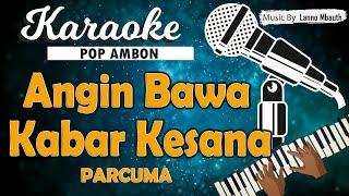 Karaoke ANGIN BAWA KABAR KESANA _Parcuma