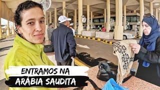 ENTRAMOS NA ARÁBIA SAUDITA | Cruzando a fronteira