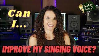 Can I really improve my singing voice?