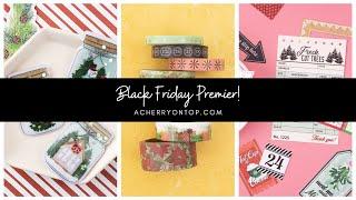 Black Friday Premier at A Cherry On Top Crafts