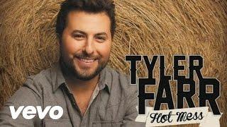 Tyler Farr - Hot Mess (Audio)