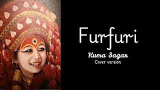 Furfuri - Kuma Sagar (Cover)