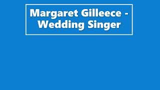 Margaret Gilleece - Wedding Singer Ireland