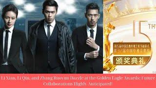 Li Xian, Li Qin, and Zhang Ruoyun Dazzle at the Golden Eagle Awards