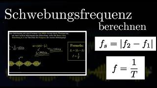 Schwebung berechnen + Beispiele | Schwingungen (6 von 12)