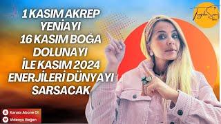 1Kasım Akrep Yeniayı16 Kasım Boğa Dolunayı ile Kasım Enerjisi Dünyayı Sarsacak@Tugbasunakademi