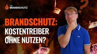 Brandschutz und Brandschützer kosten nur Geld - oder?