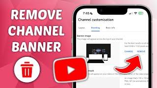 How to Remove YouTube Channel Banner on Mobile - Delete YouTube Channel Banner