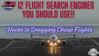 Don't Book a Flight Without This: The Top 12 Search Engines for Cheap Flights Revealed!