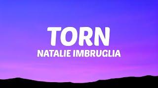 Natalie Imbruglia - Torn (Lyrics)