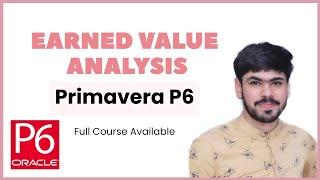 21 Earned Value Analysis (PV, EV, AC, TCPI, CPI, SPI, EAC, ETC, CV, SV, etc.) in Primavera P6