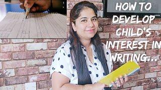 How to develop Child's interest in WRITING | How to teach kids the WRITING PART | Deepika Dhundara