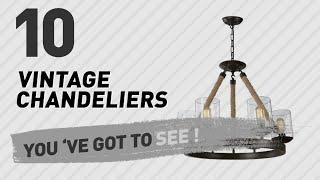 Vintage Chandeliers // New & Popular 2017