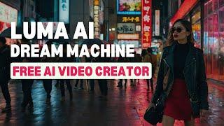 Luma AI Dream Machine is the Best AI Video Generator? Is it a Sora Killer? Free AI Video Creator