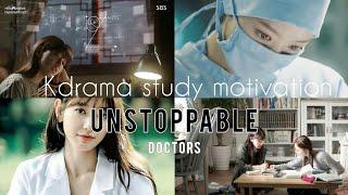 kdrama study motivation | UNSTOPPABLE| Doctors kdrama #studymotivation