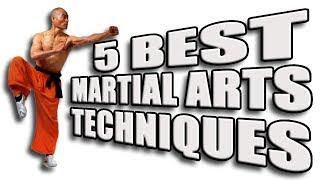 Top 5 Best Martial Arts Techniques