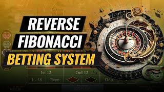 Reverse Fibonacci Betting System