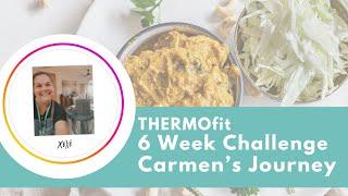 THERMOfit 6 Week Challenge | Carmen's Journey