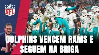 DOLPHINS VENCEM RAMS E SEGUEM SONHANDO; AS CRISES NOS BEARS E NOS COWBOYS