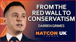 Darren Grimes | From the Red Wall to Conservatism | NatCon UK