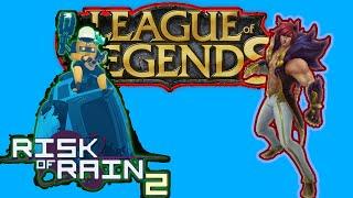 Playing League of Legends Champions in Risk of Rain 2