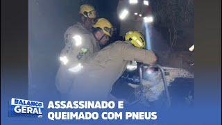 CRIME GRAVADO: ASSASSINADO E QUEIMADO COM PNEUS