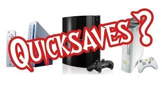 Quicksaves on Consoles Debate