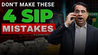 Avoid 4 SIP Mistakes to Earn High Mutual Funds Returns