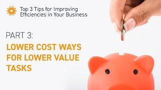 Lower cost ways for lower value tasks