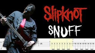 Slipknot - Snuff (Bass Tabs & PDF) By @ChamisBass