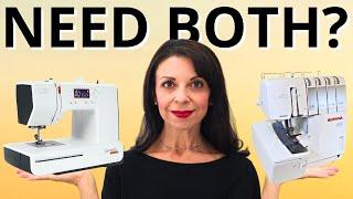 Sewing Machine vs. Serger: Do You REALLY Need Both?