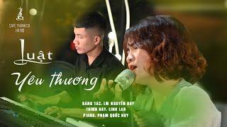 LUẬT YÊU THƯƠNG | Sáng tác: Lm. Nguyễn Duy - Ca sĩ: Linh Lan - Piano: Quốc Huy  | Cafe Thánh Ca HN