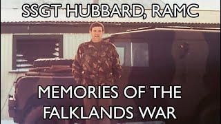 Staff Sergeant Hubbard, 16 Field Ambulance RAMC - Memories of the Falklands War