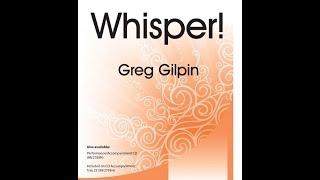 Whisper! (Two-part) - Greg Gilpin