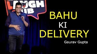 Bahu ki Delivery | Stand up comedy by Gaurav Gupta