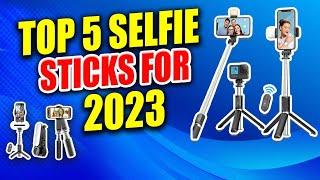 Top 5 Selfie Sticks 2023 - 5 BEST Selfie Sticks 2023