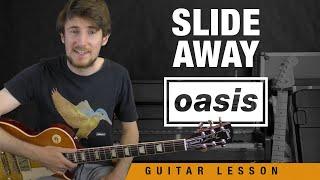 Slide Away | Oasis Guitar Tutorial