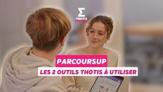 Parcoursup : les 2 outils Thotis à utiliser