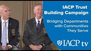 IACP Trust Building Campaign Aims to Bridge Departments with Communities They Serve