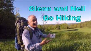 Glenn and Neil Go Hiking