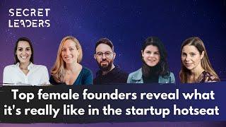 Four top female founders reveal what it’s really like in the startup hot seat