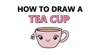 How to Draw a Cute Tea Cup  |  Easy Kawaii Step By Step Drawing Tutorial