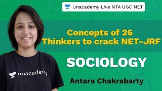 All concepts of 26 thinkers to crack NET-JRF in Sociology | Unacademy Live | Antara Chakrabarty