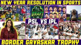 Border Gavaskar Trophy | IPL vs PSL Player Draft | New Year 2025 | Sports Roundup