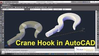 Crane Hook in AutoCAD - Detailed Explanation of Crane Hook Design in 3D using AutoCAD