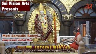 Sai Mahasamadhi Bhajan-Shirdi Darshan-Sai Vision Arts-Sai Vishal Das