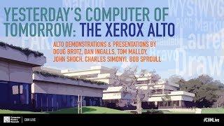 CHM Live | Yesterday's Computer of Tomorrow: The Xerox Alto