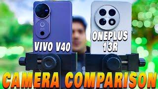 Oneplus 13R vs Vivo V40 Camera Comparison – Vivo V40 vs Oneplus 13R Camera Test