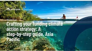 Crafting your funding climate action strategy: A step-by-step guide, Asia Pacific